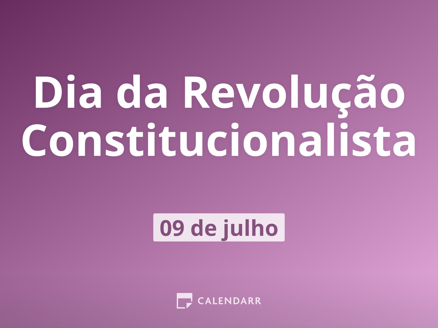 Revolucao Constitucionalista Feriado De 9 De Julho Calendarr