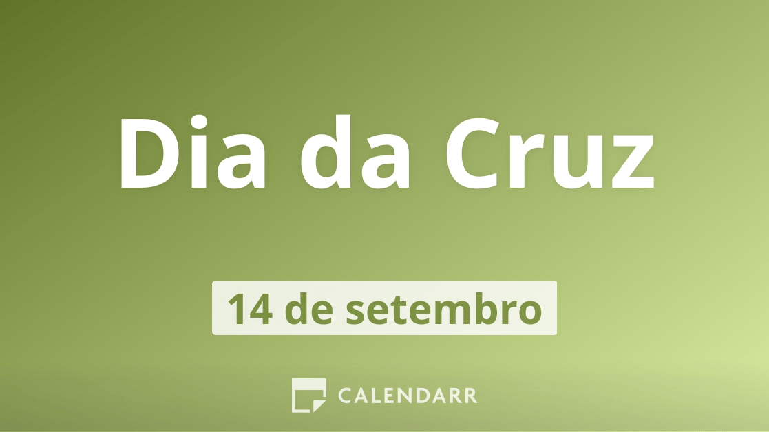 Dia da Cruz  14 de Setembro - Calendarr