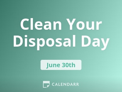 Clean Your Disposal Day