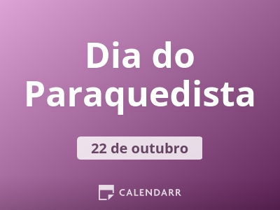 O que é comemorado no Dia 22 de outubro?