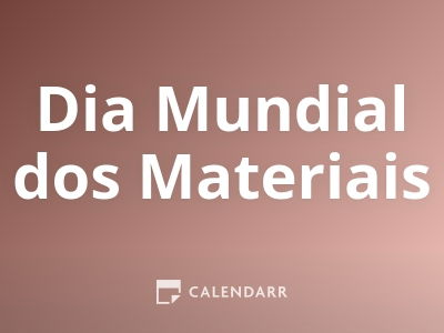 Dia Mundial dos Materiais