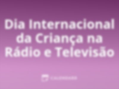 Dia Internacional da Criança na Rádio e Televisão
