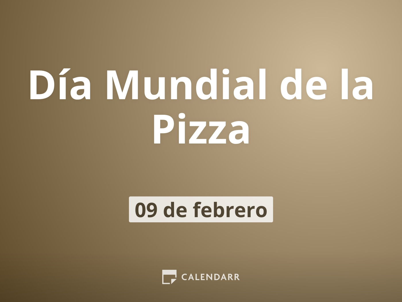 Día Mundial de la Pizza 9 de Febrero Calendarr