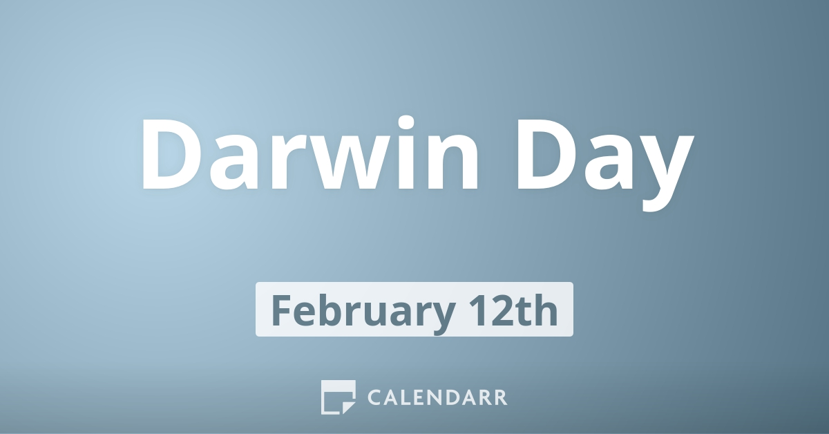 Darwin Day | February 12 - Calendarr