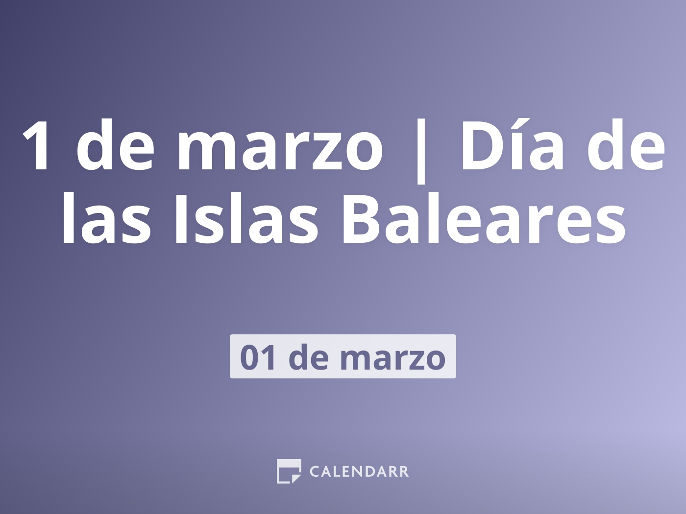 Día de las Islas Baleares | 1 de marzo - Calendarr