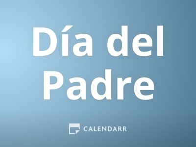 Día del Padre | 18 de Junio - Calendarr