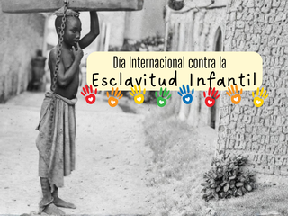 Día Internacional contra la Esclavitud Infantil
