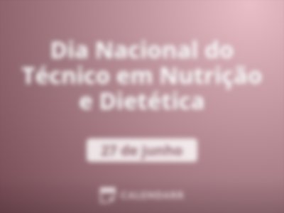 Dia Nacional do Técnico em Nutrição e Dietética 