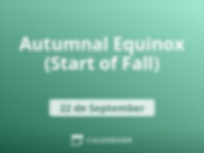 Autumnal Equinox (Start of Fall)