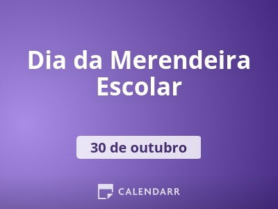 Dia da Merendeira Escolar