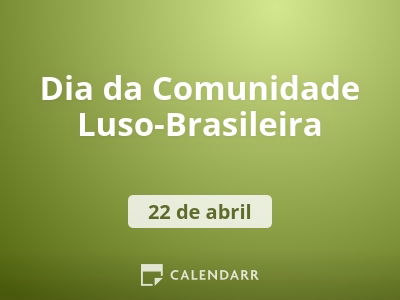 Dia da Comunidade Luso-Brasileira