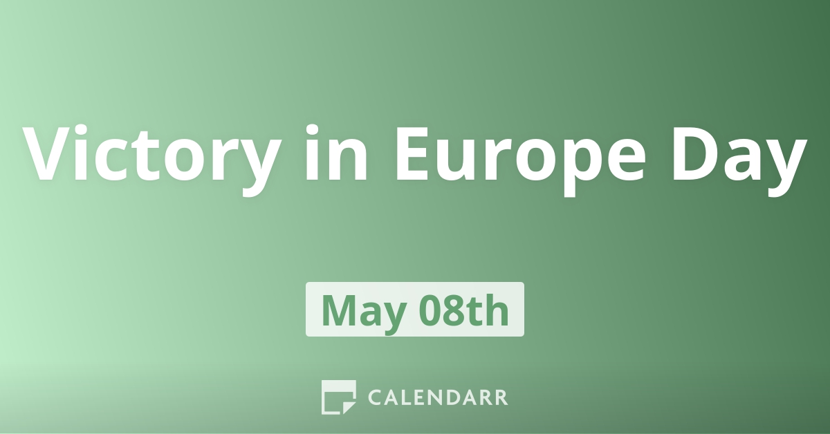 Victory in Europe Day May 8 Calendarr