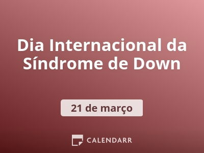 Dia Internacional da Síndrome de Down