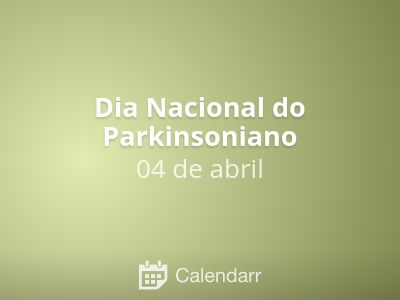 Dia Nacional do Parkinsoniano