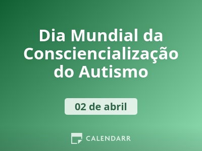 Dia Mundial da Consciencialização do Autismo