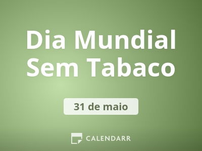 Dia Mundial Sem Tabaco