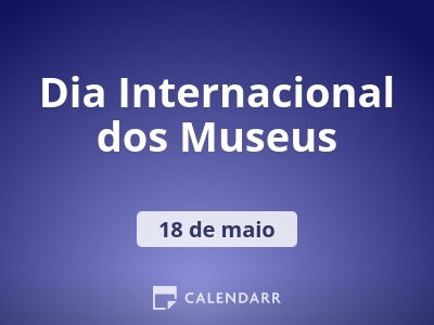 Dia Internacional dos Museus