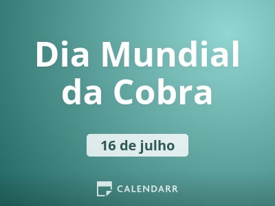 Dia Mundial da Cobra