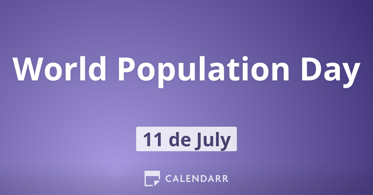 World Population Day | 11 Of July - Calendarr