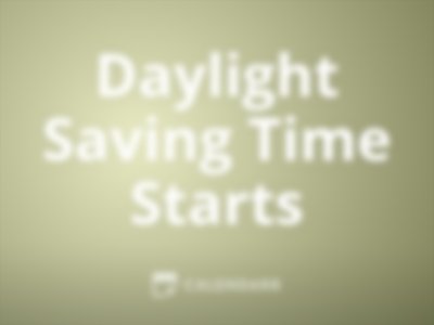 Daylight Saving Time Starts