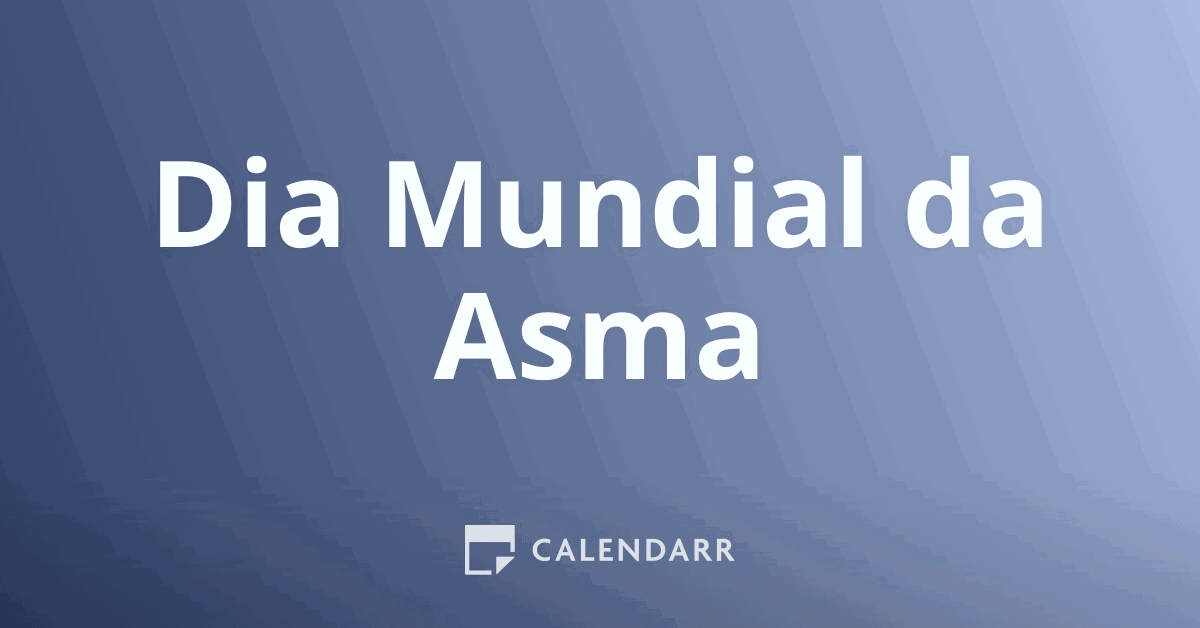 Dia Mundial da Asma 6 de Maio de 2025 Calendarr