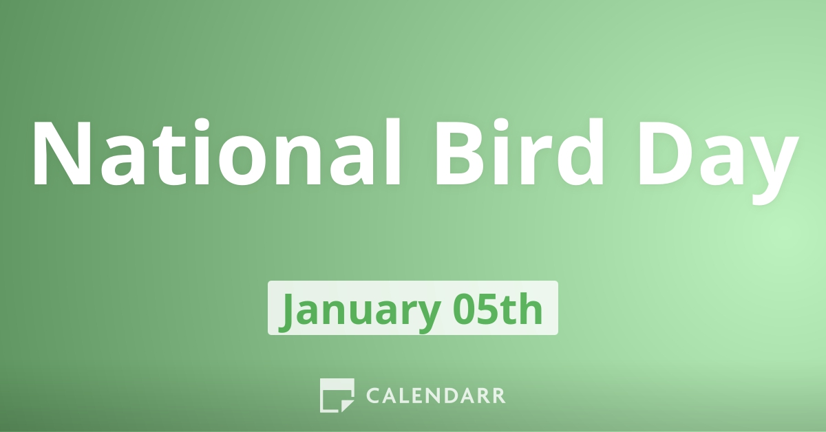National Bird Day January 5 Calendarr