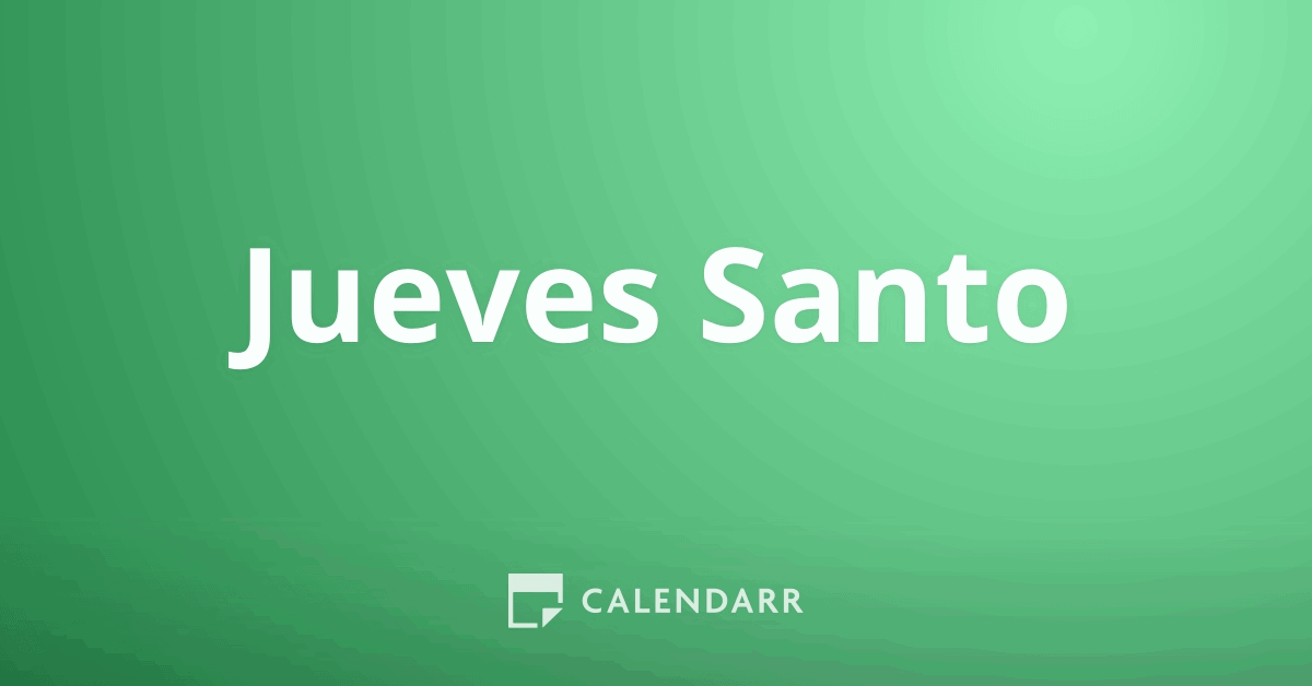 Jueves Santo Conoce su origen y el significado de la conmemoración