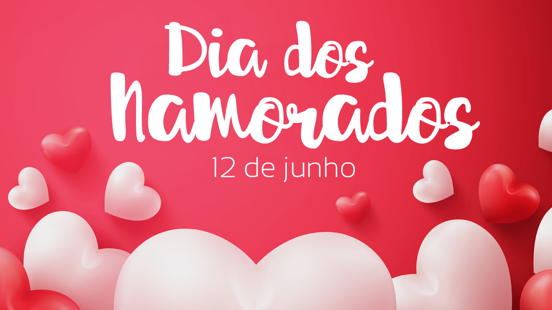 12 dicas para o Dia dos Namorados