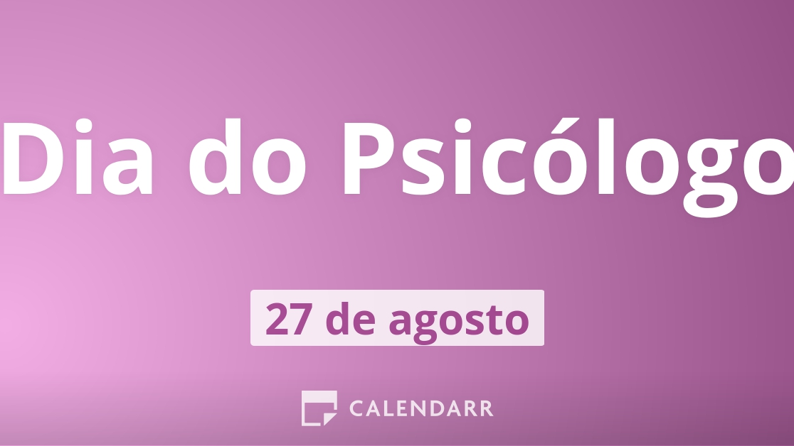 Dia do Psicólogo - 27 de Agosto