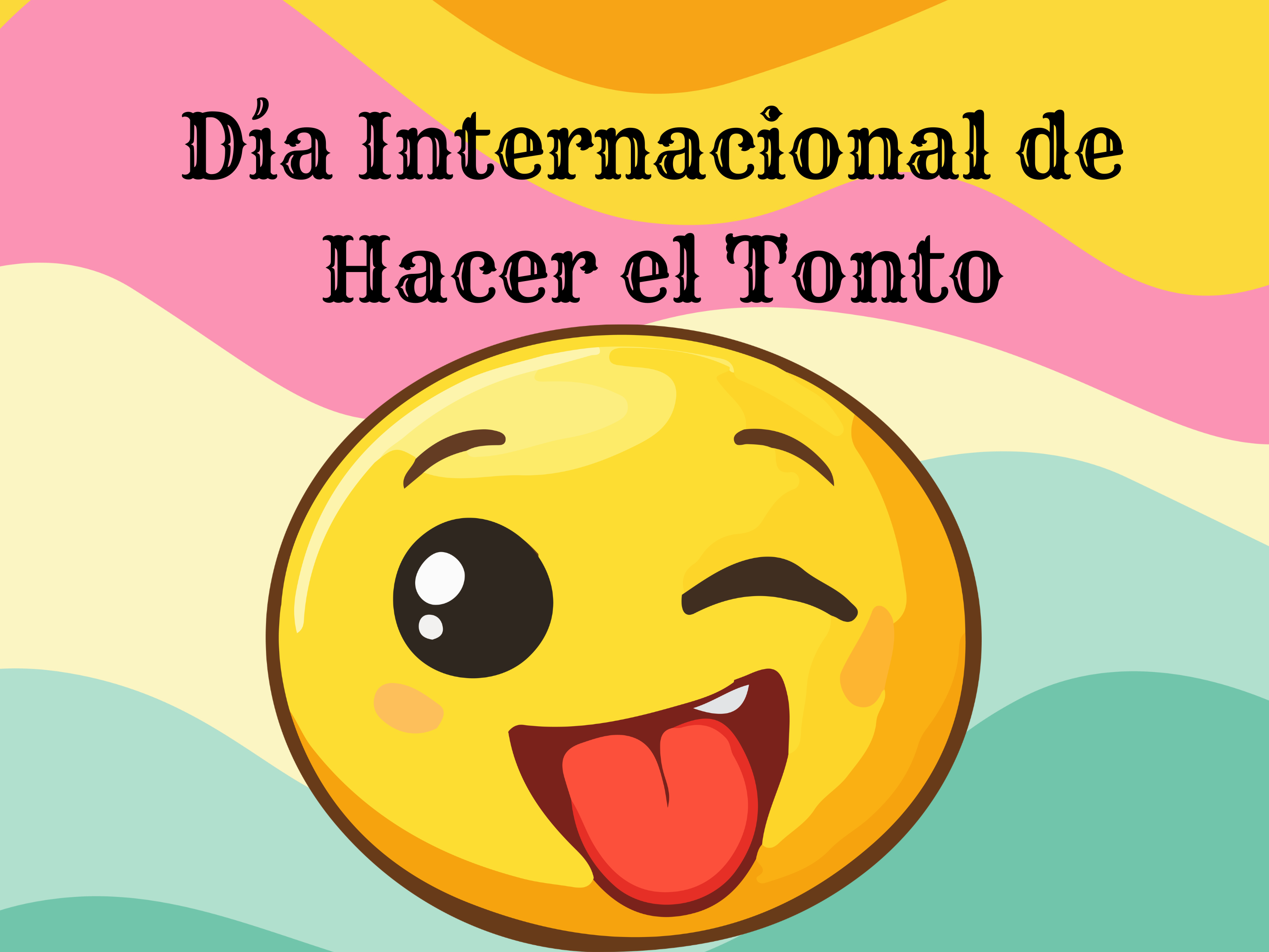 Día Internacional de Hacer el Tonto