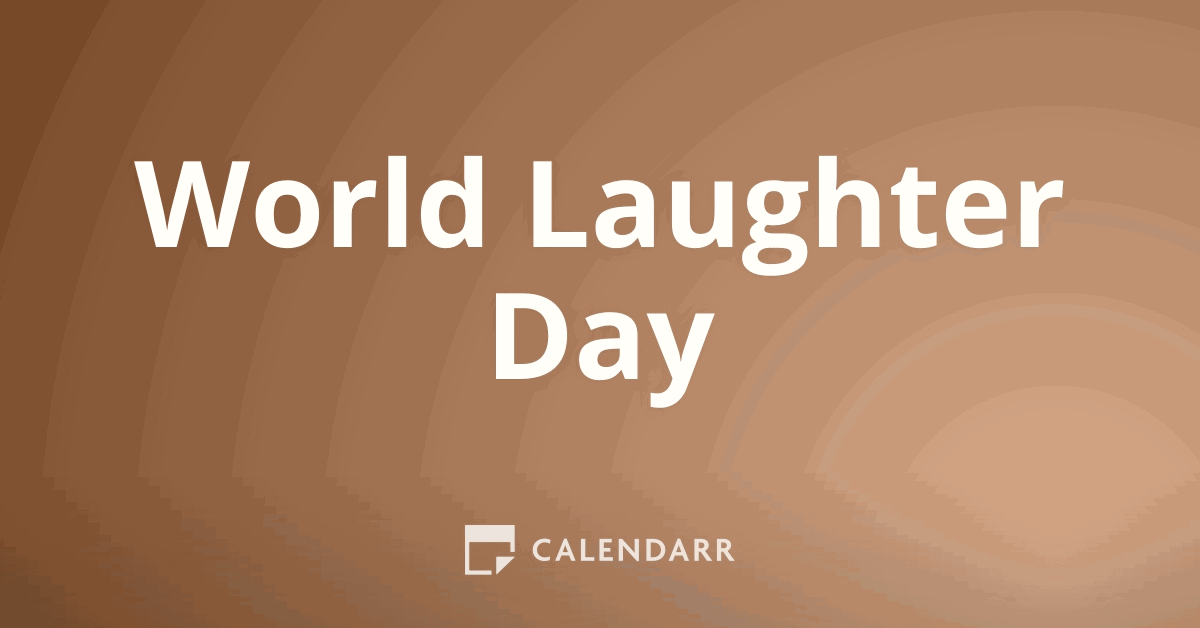 World Laughter Day May 1 Calendarr