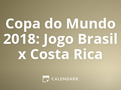 Copa do Mundo 2018: Brasil está no grupo de Suiça, Costa Rica e