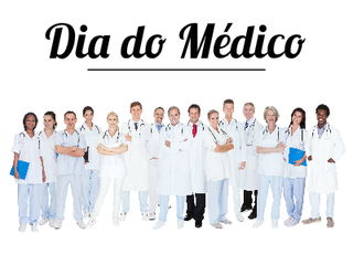 Dia do Médico Dia do Médico