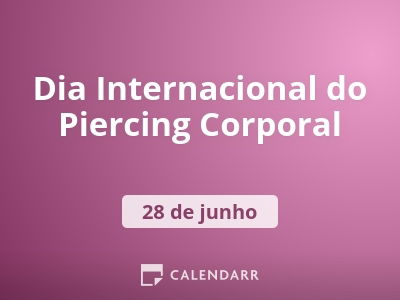 Dia Internacional do Piercing Corporal