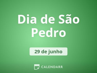 Dia de São Pedro  29 de junho