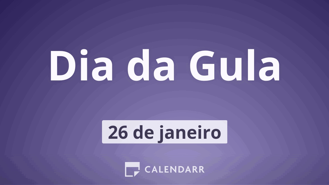 Datas comemorativas de janeiro  Dia de Reis, da Gula, do Mágico