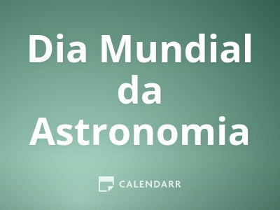 Dia Mundial da Astronomia