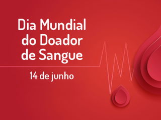 Dia Mundial do Doador de Sangue Dia Mundial do Doador de Sangue