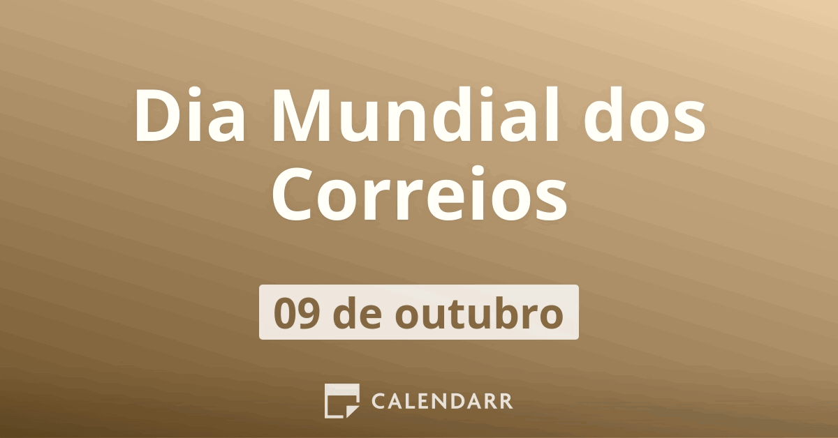 Dia Mundial dos Correios  9 de outubro