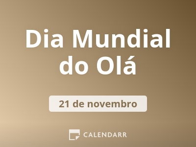 Dia Mundial do Olá