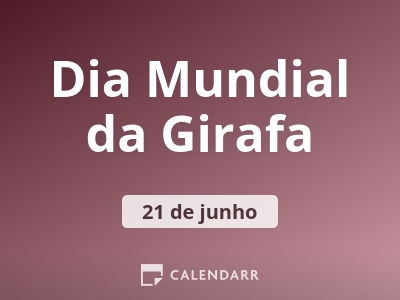 Dia Mundial da Girafa