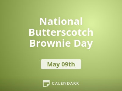 National Butterscotch Brownie Day