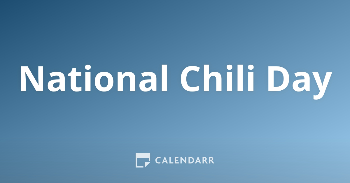 National Chili Day February 22 Calendarr