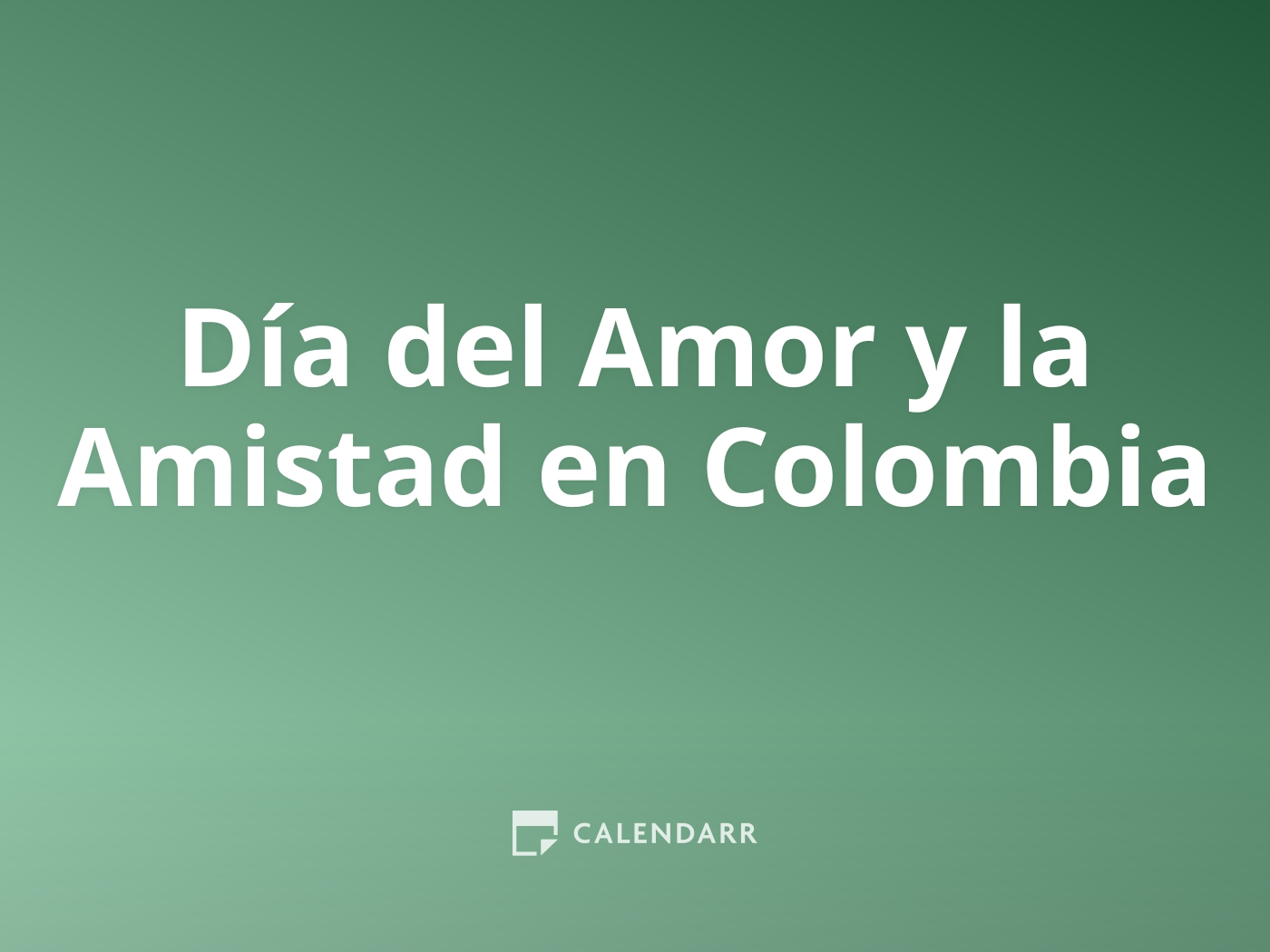 Día del Amor y la Amistad en Colombia | 16 de Septiembre - Calendarr