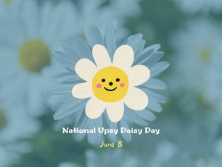 Upsy Daisy Day