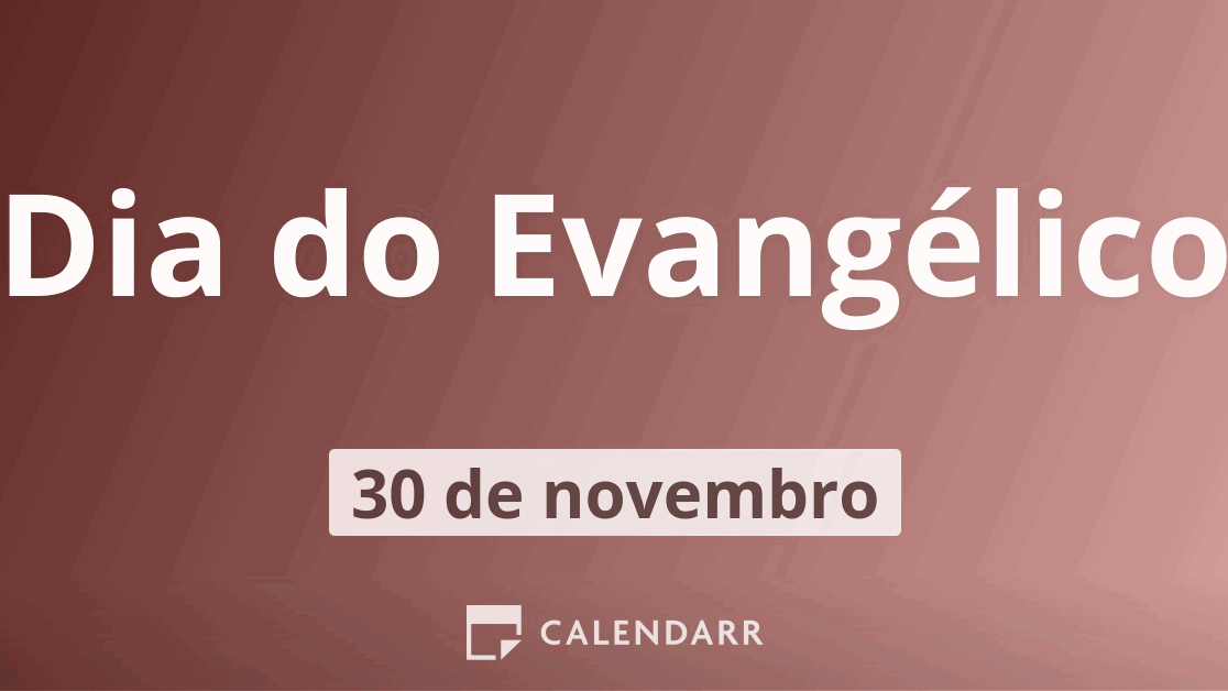 Dia do Evangélico  30 de Novembro - Calendarr