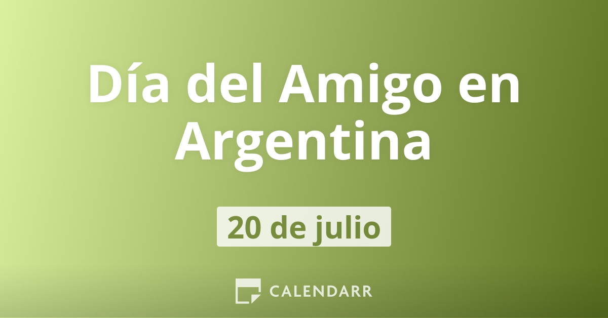 Día Del Amigo Dia Del Amigos Friend S Day In Argentina Learn Spanish