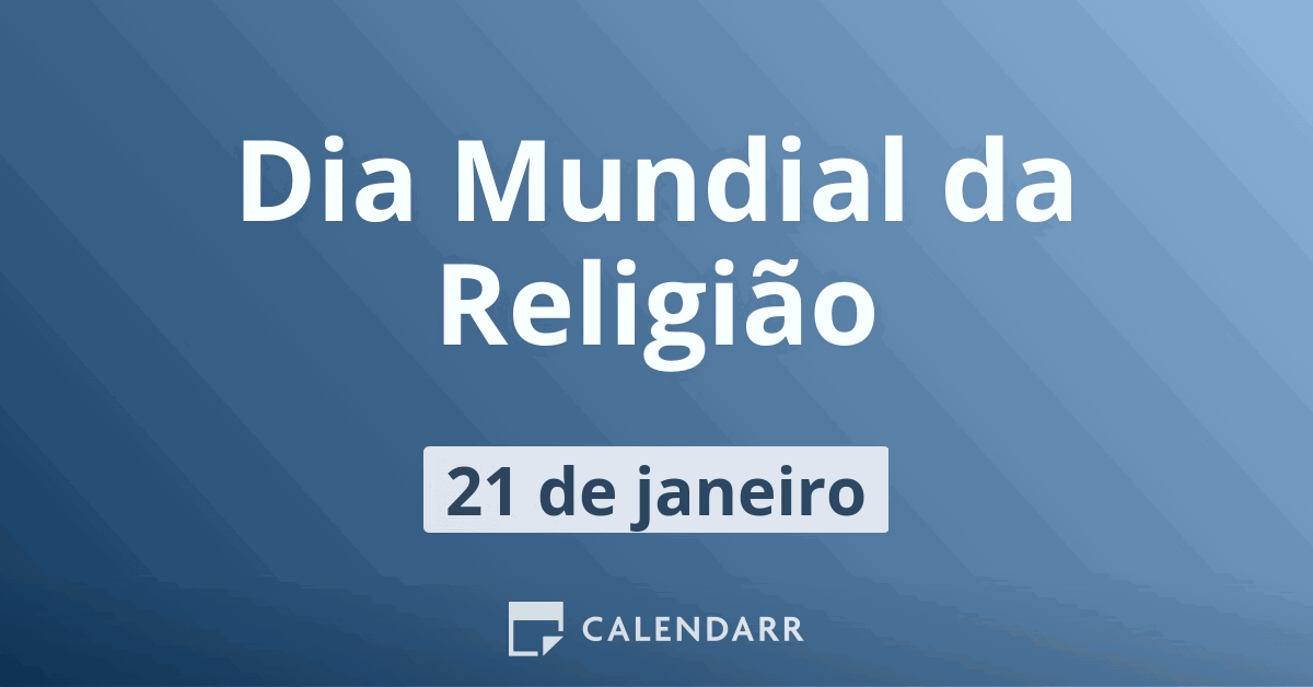 Dia Mundial da Religião | 21 de Janeiro - Calendarr