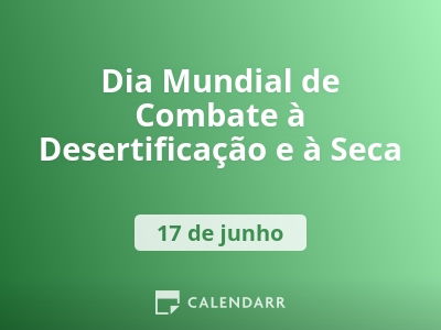 Dia Mundial de Combate à Desertificação e à Seca