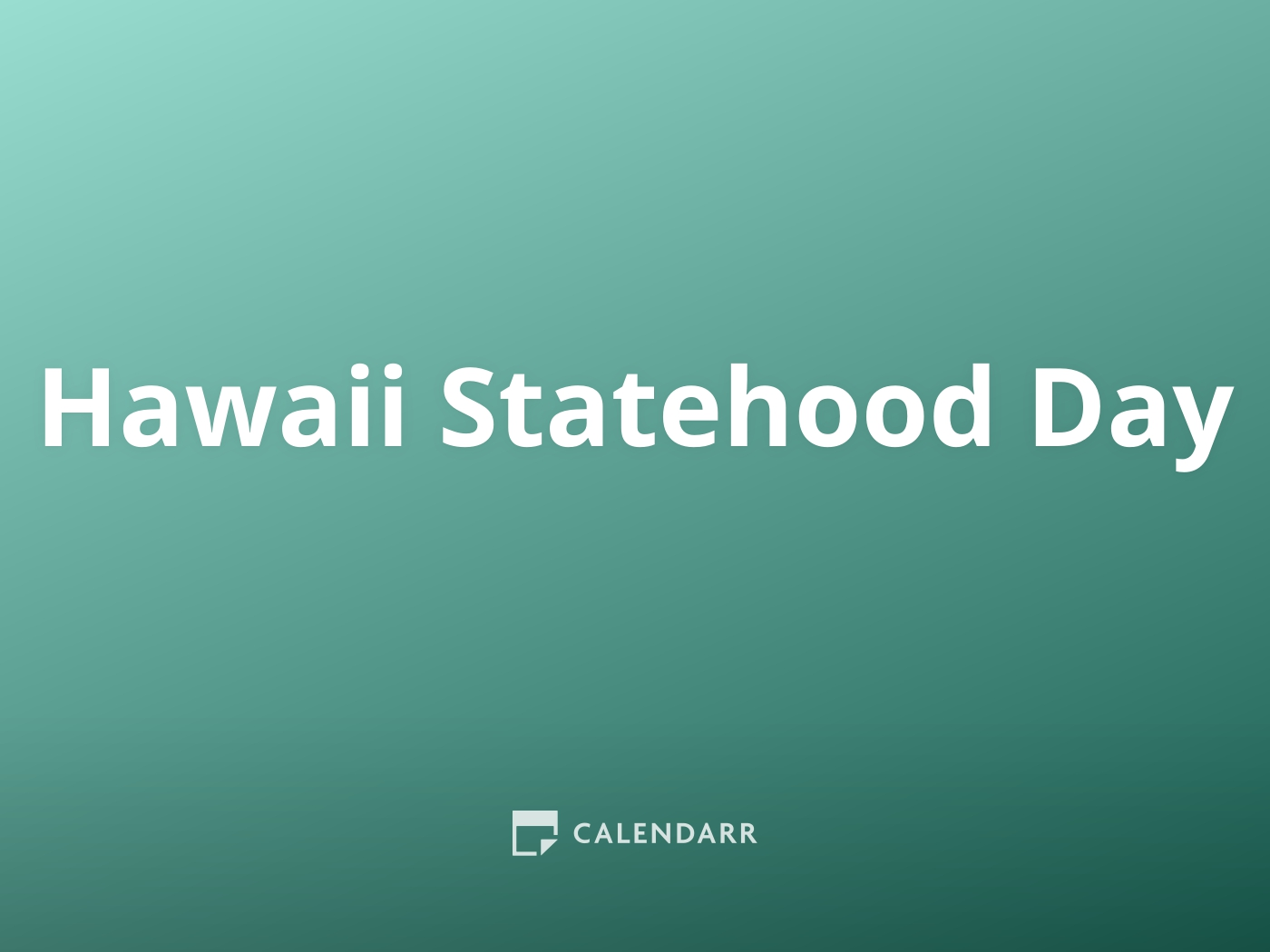 Hawaii Statehood Day August 16 Calendarr